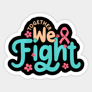 Together We Fight World Cancer Day Sticker